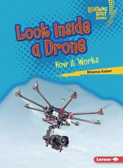 Look Inside a Drone - Kaiser, Brianna