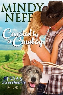 Courted by a Cowboy: Small Town Contemporary Romance - Neff, Mindy