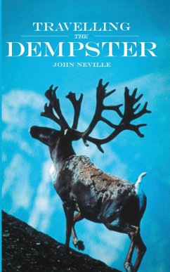 Travelling the Dempster - Neville, John