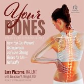 Your Bones: How You Can Prevent Osteoporosis and Have Strong Bones for Life--Naturally, Updated and Expanded Edition