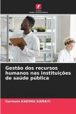 Gestão dos recursos humanos nas instituições de saúde pública