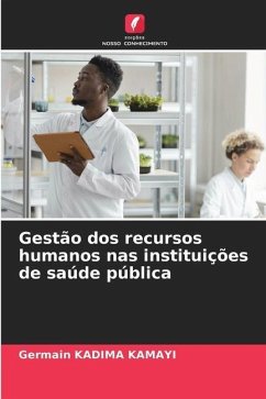 Gestão dos recursos humanos nas instituições de saúde pública - KADIMA KAMAYI, Germain