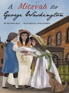 A Mitzvah for George Washington - Burk, Rachelle