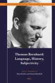 Thomas Bernhard: Language, History, Subjectivity