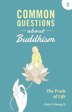 Common Questions about Buddhism: The Truth of Life - Chen, Yi Sheng Zi