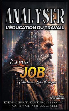 Analyser L'éducation du Travail dans Job - Bibliques, Sermons