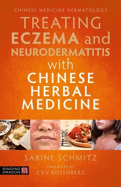 Treating Eczema and Neurodermatitis with Chinese Herbal Medicine - Schmitz, Sabine