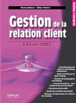 Gestion de la relation client - Lefébure, René; Venturi, Gilles