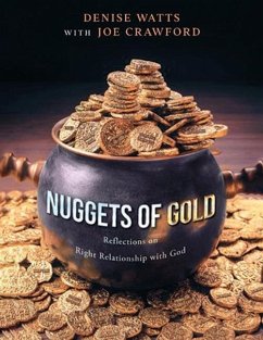 Nuggets of Gold: Reflections on Right Relationship with God - Watts, Denise