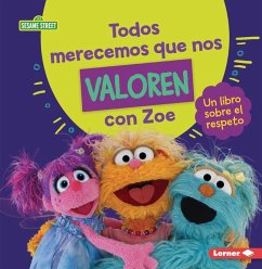 Todos Merecemos Que Nos Valoren Con Zoe (Everyone Has Value with Zoe) - Miller, Marie-Therese