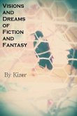 Visions and Dreams of Fiction and Fantasy