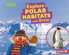 Explore Polar Habitats with Ernie - Reed, Charlotte