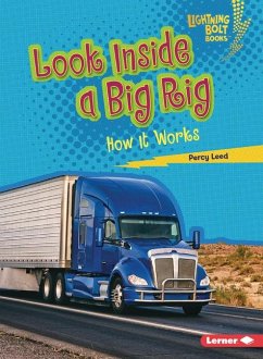 Look Inside a Big Rig - Leed, Percy