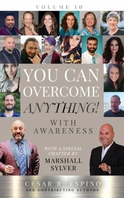 You Can Overcome Anything!: With Awareness - Rubin, Carolyn; Sylver, Marshall; McMurray, Shawn Anthony
