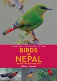 A Naturalist's Guide to the Birds of Nepal