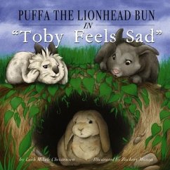 Puffa the Lionhead Bun in Toby Feels Sad: Book 2 - Christensen, Leah Mikele
