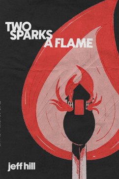 Two Sparks a Flame - Crozier, Nancy; Hill, Jeff