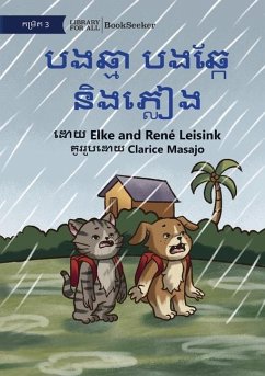 Cat and Dog and the Rain - បងឆ្មា បងឆ្កែ និងភ្&# - Leisink, Elke; Leisink, René
