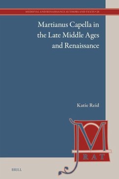 Martianus Capella in the Late Middle Ages and Renaissance - Reid, Katie