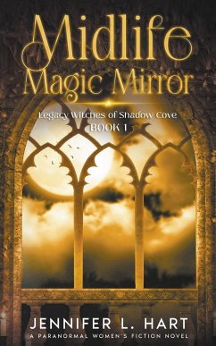 Midlife Magic Mirror - Hart, Jennifer L.