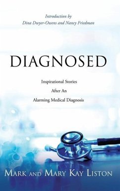 Diagnosed: Inspirational Stories After an Alarming Medical Diagnosis - Liston, Mark; Liston, Mary Kay