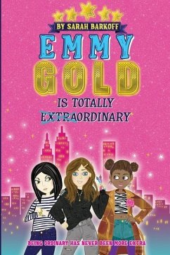 Emmy Gold is Totally E̶x̶t̶r̶a̶ordinary - Barkoff, Sarah