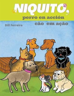 Niquito, perro en acción - Cão em Ação - Ferreira, Dill