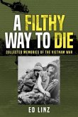 A Filthy Way to Die, Collected Memories of the Vietnam War