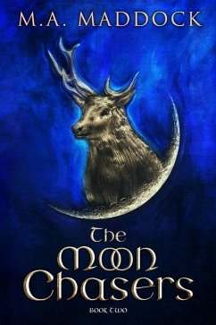 The Moon Chasers: Book 2 of The Sixth Amulet Series - Maddock, Miriam A.