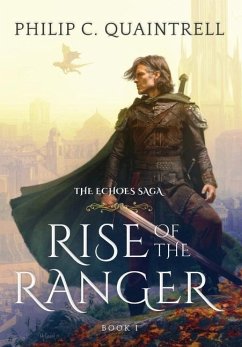 Rise of the Ranger - Quaintrell, Philip C