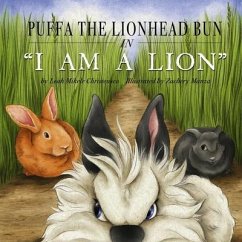Puffa the Lionhead Bun in I Am a Lion: Book 1 - Christensen, Leah Mikele