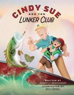 Cindy Sue and the Lunker Club - Montgomery, Robert U