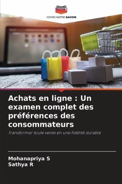 Achats en ligne : Un examen complet des préférences des consommateurs - S, Mohanapriya;R, Sathya