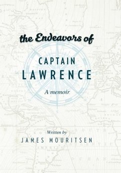 The Endeavors of Captain Lawrence - Mouritsen, James