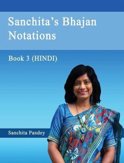 Sanchita's Bhajan Notations - Book 3 (Hindi) - Pandey, Sanchita