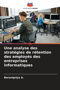 Une analyse des stratégies de rétention des employés des entreprises informatiques - A., Baranipriya