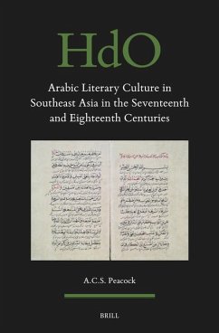 Arabic Literary Culture in Southeast Asia in the Seventeenth and Eighteenth Centuries - Peacock, A C S