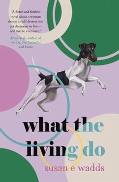 What the Living Do - Wadds, Susan E.