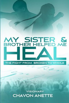 My Sister and Brother Helped Me Heal - Thomas, Chavon