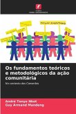 Os fundamentos teóricos e metodológicos da ação comunitária