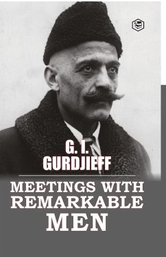 Meetings with Remarkable Men - Gurdjieff, G. I.