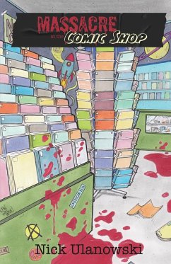 Massacre at the Comic Shop - Ulanowski, Nick