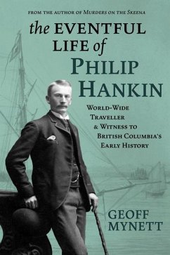 The Eventful Life of Philip Hankin - Mynett, Geoff