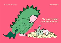 My Baby Sister Is a Diplodicus - Petit, Aurore