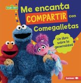 Me Encanta Compartir Con Comegalletas (Me Love to Share with Cookie Monster)