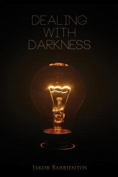 Dealing With Darkness - Barrientos, Jakob