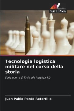 Tecnologia logistica militare nel corso della storia - Pardo Retortillo, Juan Pablo