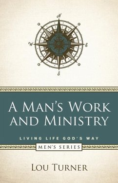 A Man's Work and Ministry - Turner, Lou