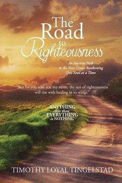 The Road to Righteousness - Tingelstad, Timothy Loyal