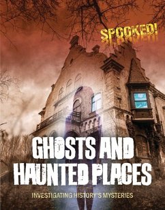 Ghosts and Haunted Places - Spilsbury, Louise A